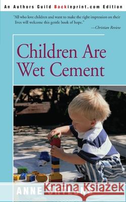 Children Are Wet Cement Anne Ortlund 9780595226634 Backinprint.com - książka