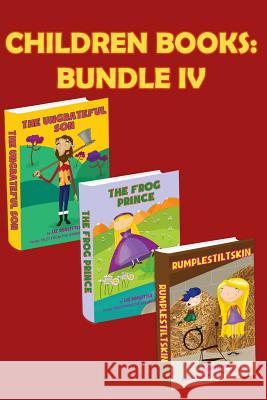 Children Books Bundle IV.: Three beautiful rhyming books for children. Pay 2 books and get 3 for endless fun and learning Doolittle, Liz 9781515259473 Createspace - książka
