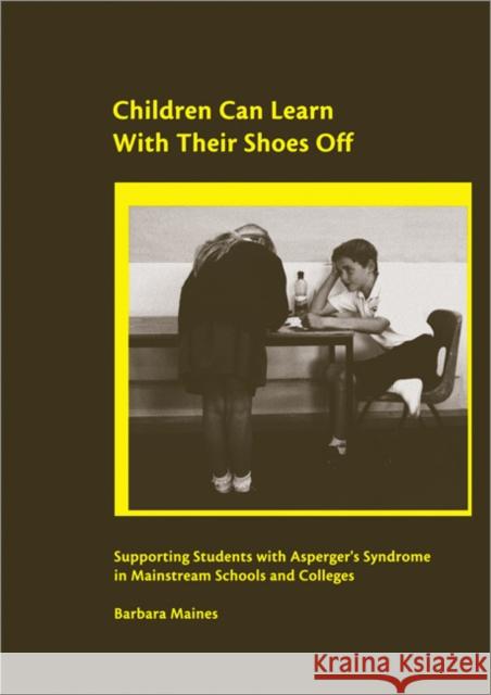 Children Can Learn with Their Shoes Off Maines, Barbara 9781412920339 SAGE PUBLICATIONS LTD - książka