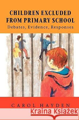 Children Excluded from Primary School HAYDEN 9780335195626 Open University Press - książka