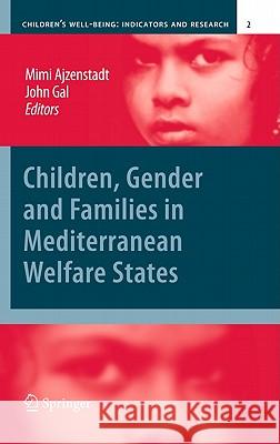 Children, Gender and Families in Mediterranean Welfare States Mimi Ajzenstadt, John Gal 9789048188413 Springer - książka