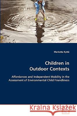 Children in Outdoor Contexts Marketta Kytt 9783639088410 VDM Verlag - książka