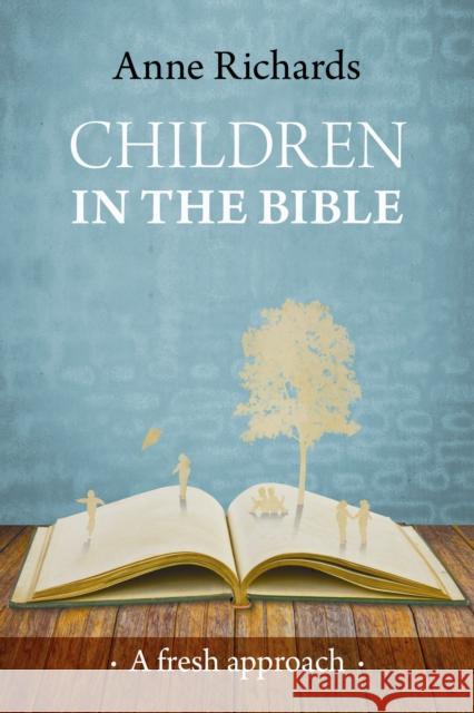 Children in the Bible : A Fresh Approach Anne Richards 9780281066889  - książka