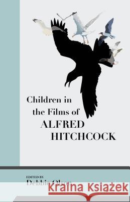 Children in the Films of Alfred Hitchcock Debbie Olson 9781137475541 Palgrave MacMillan - książka