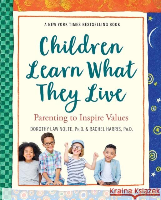 Children Learn What They Live Dorothy Law Nolte Rachel Harris Annette Cable 9780761109198 Workman Publishing - książka