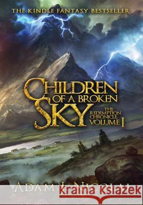 Children of a Broken Sky Adam J Nicolai   9780984926428 Adam J Nicolai - książka