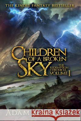 Children of a Broken Sky Adam J. Nicolai 9781482714197 Createspace - książka