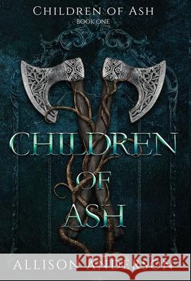 Children of Ash Allison Anderson 9781648399473 Oliver Heber Books - książka