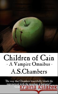 Children of Cain - A Vampire Omnibus A S Chambers   9781838457365 A.S.Chambers - książka