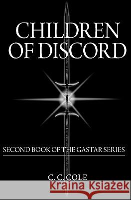 Children of Discord: Second book of the Gastar Series Cole, CC 9781450536424 Createspace - książka