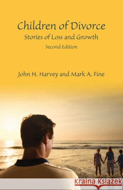 Children of Divorce: Stories of Loss and Growth, Second Edition Harvey, John H. 9780415872584  - książka