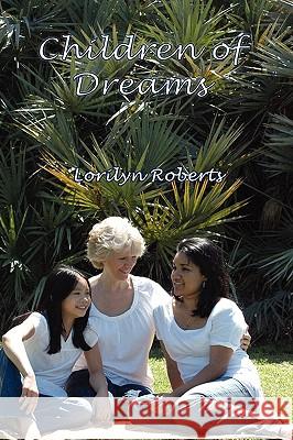 Children of Dreams Lorilyn Roberts 9781602643864 Virtualbookworm.com Publishing - książka