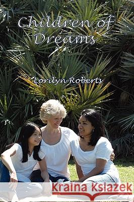 Children of Dreams Lorilyn Roberts 9781602643871 Virtualbookworm.com Publishing - książka