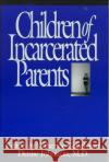 Children of Incarcerated Parents Katherine Gabel Denise Johnston 9780029110423 Lexington Books