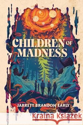 Children of Madness Jarrett Brandon Early 9781734231489 Jarrett Brandon Early - książka