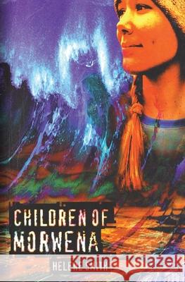 Children of Morwena Helene Smith 9780994529480 Book Reality Experience - książka