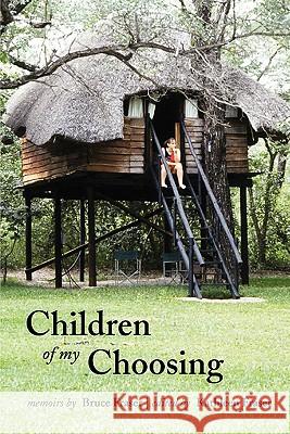 Children of My Choosing Bruce Fraser 9780986635007 Bruce Fraser - książka