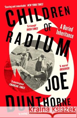 Children of Radium: A Buried Inheritance Joe Dunthorne 9780241517475 Penguin Books Ltd - książka