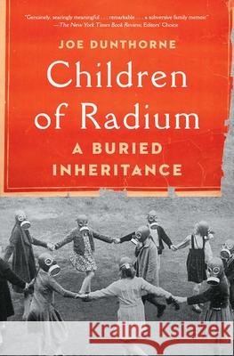 Children of Radium: A Buried Inheritance Joe Dunthorne 9781982180768 Scribner Book Company - książka