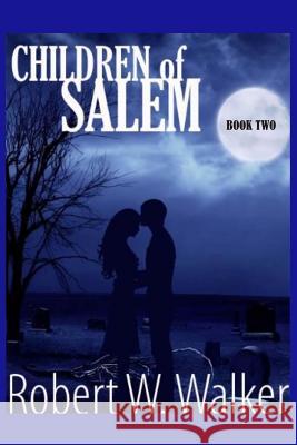 Children of Salem Book Two: Love in the time of the Witch Trials Walker, Stephen 9781495420405 Createspace - książka