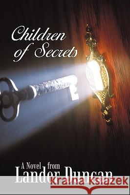 Children of Secrets Duncan Lander Duncan 9781440183539 iUniverse - książka