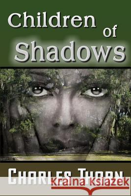 Children of Shadows Charles Thorn 9780615627328 Thorn Publishing Company - książka