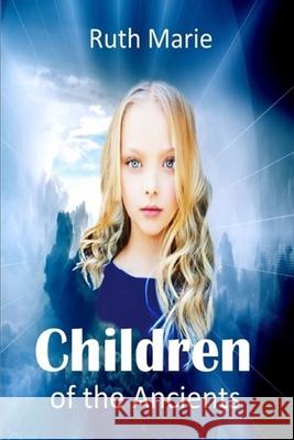 Children of the Ancients Ruth Marie, Dean Winstead 9781791346690 Independently Published - książka