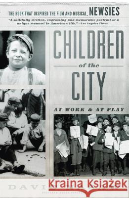 Children of the City: At Work and at Play David Nasaw 9780345802972 Anchor Books - książka