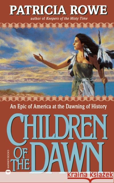 Children of the Dawn Patricia Rowe 9780446602051 Warner Books - książka