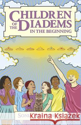 Children of the Diadems: Book One - In The Beginning Braithwaite, Sonia 9780957274006 Sonia Braithwaite - książka