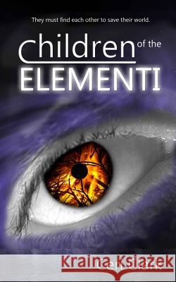 Children of the Elementi Ceri Clark Alison DeLuca 9781909236028 Lycan Books - książka