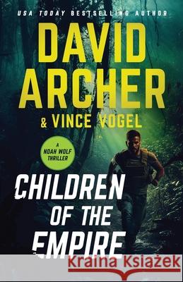 Children of the Empire Vince Vogel David Archer 9781636964416 Right House - książka