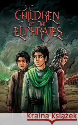 Children of the Euphrates Layla Qurbani Blake Archer Williams  9781922583291 Lantern Publications - książka