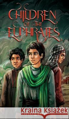 Children of the Euphrates Layla Qurbani, Blake Archer Williams 9781922583307 Lantern Publications - książka