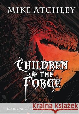 Children of the Forge Mike Atchley 9798990970311 Good Ham Productions - książka