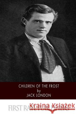 Children of the Frost Jack London 9781518738111 Createspace - książka