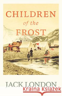 Children of the Frost Jack London 9781528712279 Read & Co. Books - książka