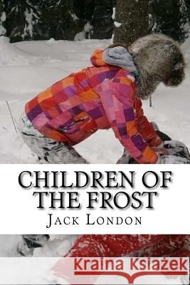 Children of the Frost Jack London Mybook 9781977842190 Createspace Independent Publishing Platform - książka