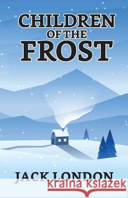Children of the Frost Jack London   9789354625497 True Sign Publishing House - książka