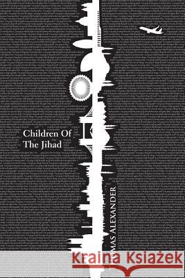 Children of the Jihad Thomas Alexander 9780995668010 Bear Books - książka