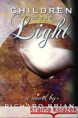 Children of the Light Richard Brian 9780595488674 iUniverse.com - książka