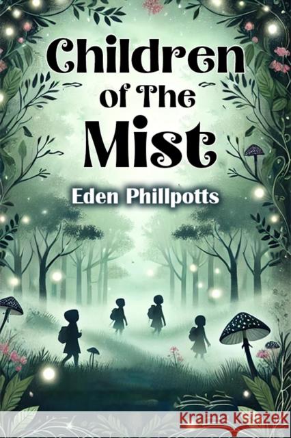 Children of The Mist Eden Phillpotts 9789369074266 Double 9 Books - książka