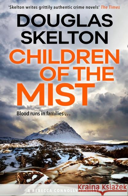 Children of the Mist: A Rebecca Connolly Thriller Douglas Skelton 9781846976254 Birlinn General - książka