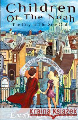 Children of The Noah: The City of The Star Gods DeCarlo, Evan 9780692325490 Castle Strome Press - książka