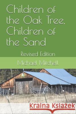 Children of the Oak Tree, Children of the Sand: Revised Edition Michael Mitchell 9781659743364 Independently Published - książka