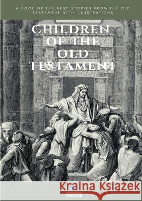 CHILDREN OF THE OLD TESTAMENT Collective 9780244563738 Lulu.com - książka