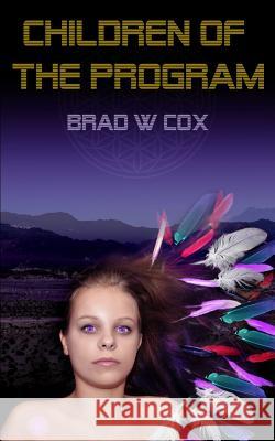 Children of the Program MR Brad William Cox 9781517361723 Createspace - książka