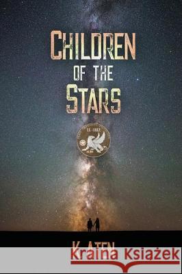 Children of the Stars K Aten 9781619294325 Flashpoint Publications - książka