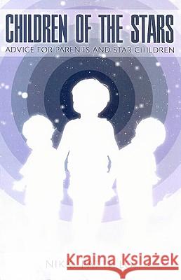 Children of the Stars: Advice for Parents and Star Children Nikki Pattillo 9781886940536 Not Avail - książka
