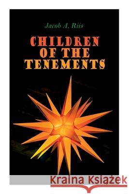 Children of the Tenements: Christmas Classic Jacob a Riis 9788027307449 e-artnow - książka